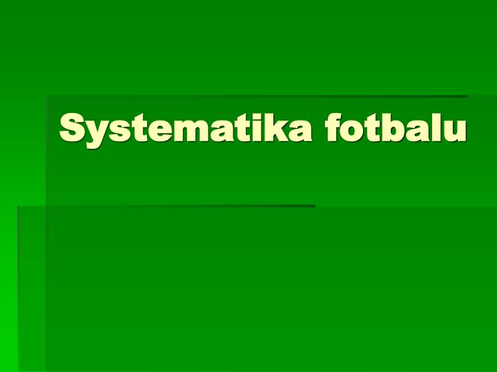 systematika fotbalu