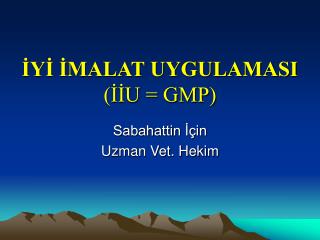 y malat uygulamasi u gmp