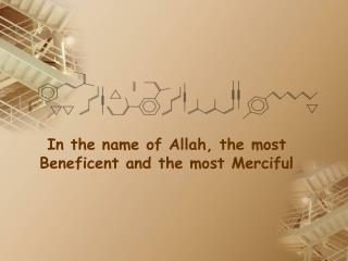 In the name of Allah, the most Beneficent and the most Merciful