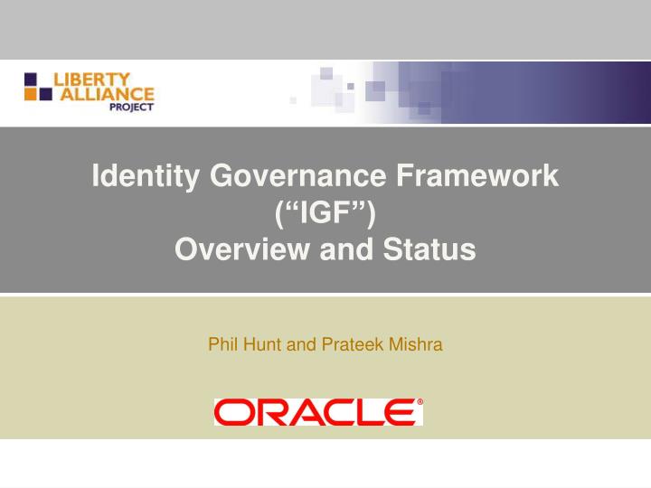 identity governance framework igf overview and status
