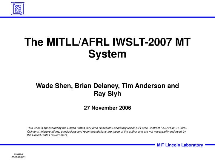 the mitll afrl iwslt 2007 mt system