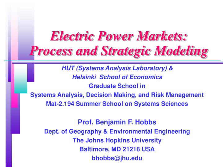 electric power markets process and strategic modeling