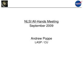 NLSI All-Hands Meeting September 2009 Andrew Poppe LASP / CU