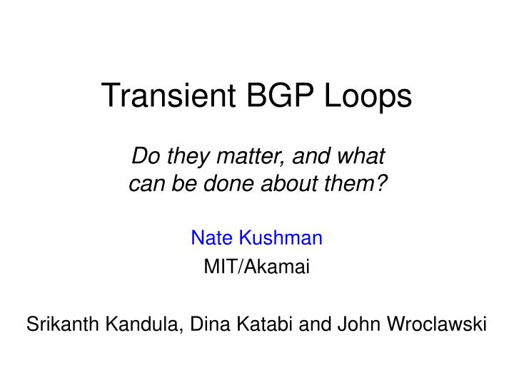 transient bgp loops do they matter and what can be done about them