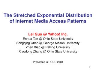 The Stretched Exponential Distribution of Internet Media Access Patterns