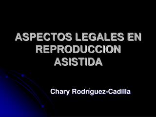aspectos legales en reproduccion asistida