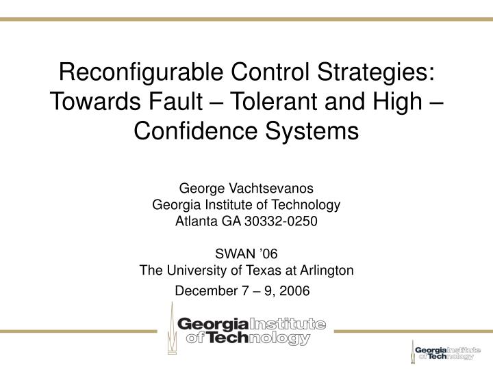 reconfigurable control strategies towards fault tolerant and high confidence systems