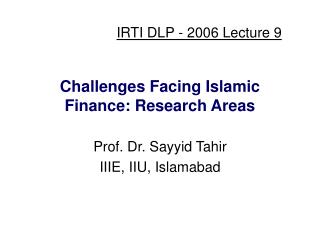 Challenges Facing Islamic Finance: Research Areas