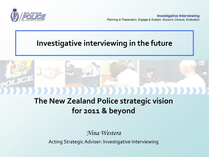 investigative interviewing in the future