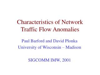 Characteristics of Network Traffic Flow Anomalies