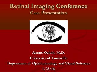 Retinal Imaging Conference Case Presentation