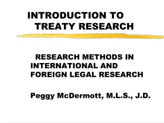 INTRODUCTION TO 	TREATY RESEARCH