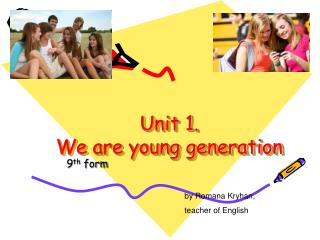 Unit 1. We are young generation