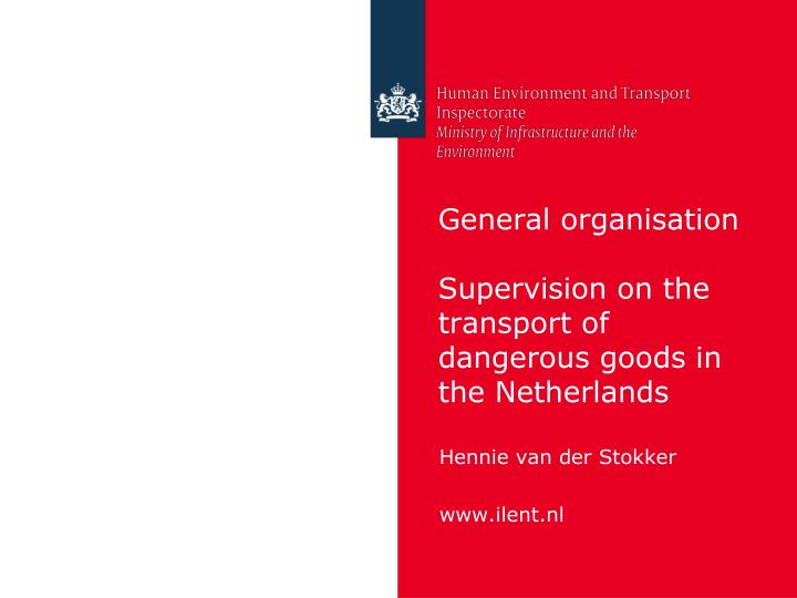 general organisation supervision on the transport of dangerous goods in the netherlands