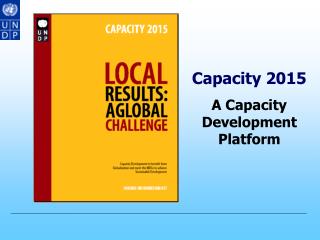 Capacity 2015 A Capacity Development Platform