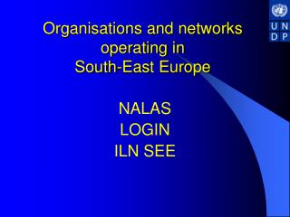 Organisations and networks operating in South-East Europe