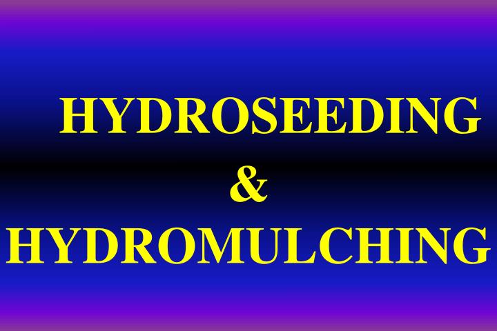 hydroseeding hydromulching