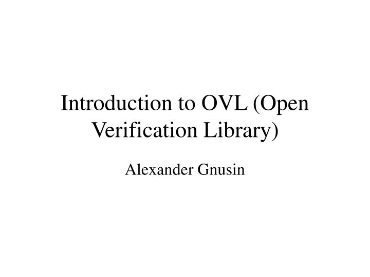 introduction to ovl open verification library