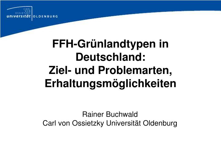 ffh gr nlandtypen in deutschland ziel und problemarten erhaltungsm glichkeiten