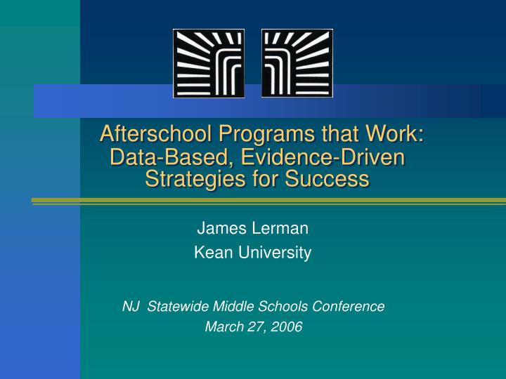 afterschool programs that work data based evidence driven strategies for success