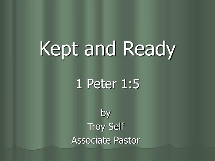 kept and ready 1 peter 1 5