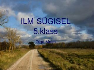 ilm s gisel 5 klass olga malm