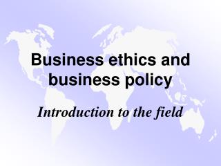 Business ethics and business policy