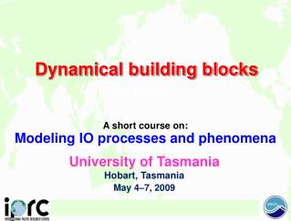 Dynamical building blocks