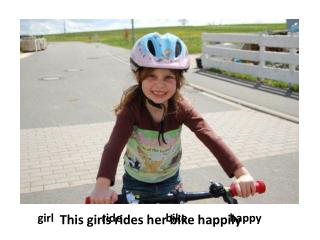girl		ride		bike		happy
