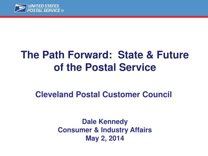 the path forward state future of the postal service