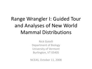 Range Wrangler I: Guided Tour and Analyses of New World Mammal Distributions