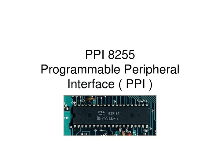 ppi 8255 programmable peripheral interface ppi