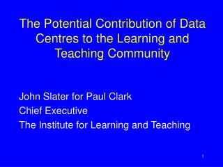 The Potential Contribution of Data Centres to the Learning and Teaching Community