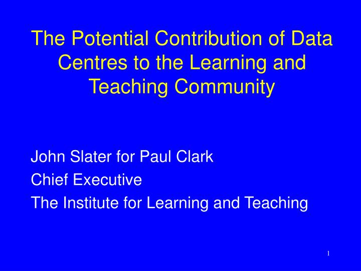 the potential contribution of data centres to the learning and teaching community