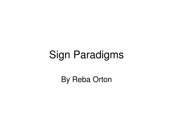 sign paradigms