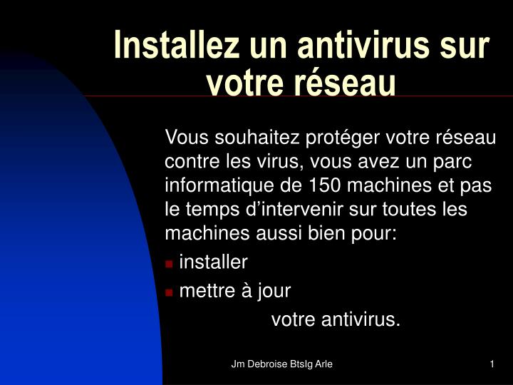 installez un antivirus sur votre r seau