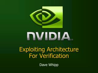 Exploiting Architecture For Verification