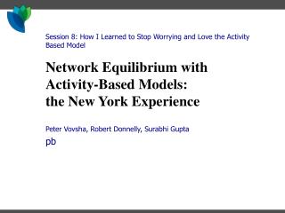 Network Equilibrium with Activity-Based Models: the New York Experience