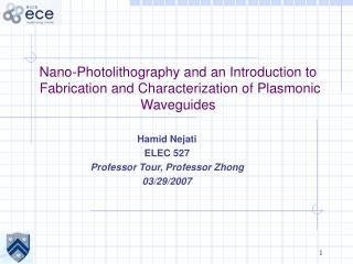 Hamid Nejati ELEC 527 Professor Tour, Professor Zhong 03/29/2007