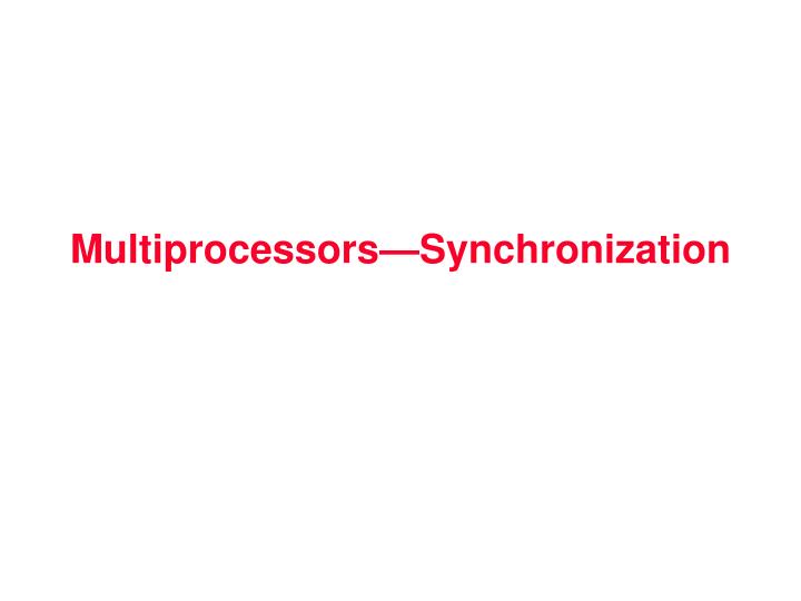 multiprocessors synchronization