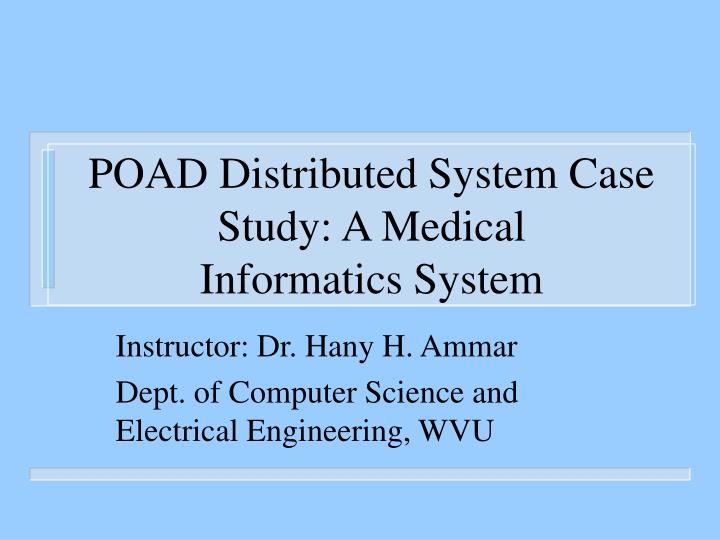 poad distributed system case study a medical informatics system