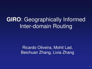 GIRO : Geographically Informed Inter-domain Routing