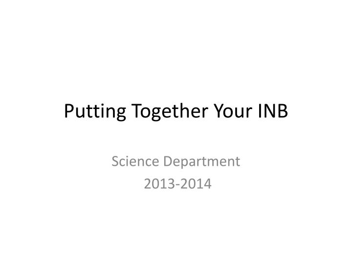 putting together your inb