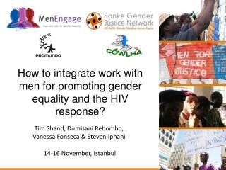 How to integrate work with men for promoting gender equality and the HIV response?