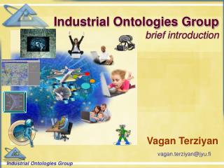 Industrial Ontologies Group brief introduction