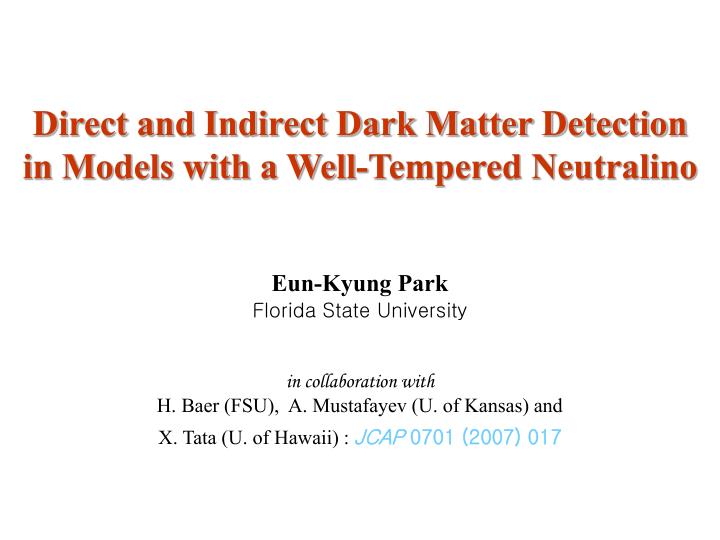 direct and indirect dark matter detection in models with a well tempered neutralino