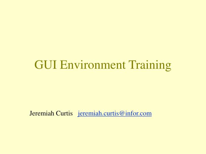 gui environment training