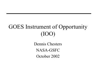 GOES Instrument of Opportunity (IOO)