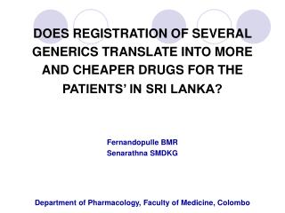 Does registration of several generics translate into more and cheaper drugs for the patient?