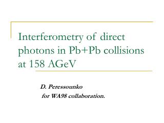 Interferometry of direct photons in Pb+Pb collisions at 158 AGeV